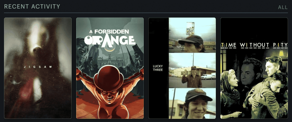 A screenshot of four movie posters labeled "Recent Activity." From left to right the movies are "Jigsaw," "A Forbidden Orange," "Lucky Three," and "Time Without Pity."